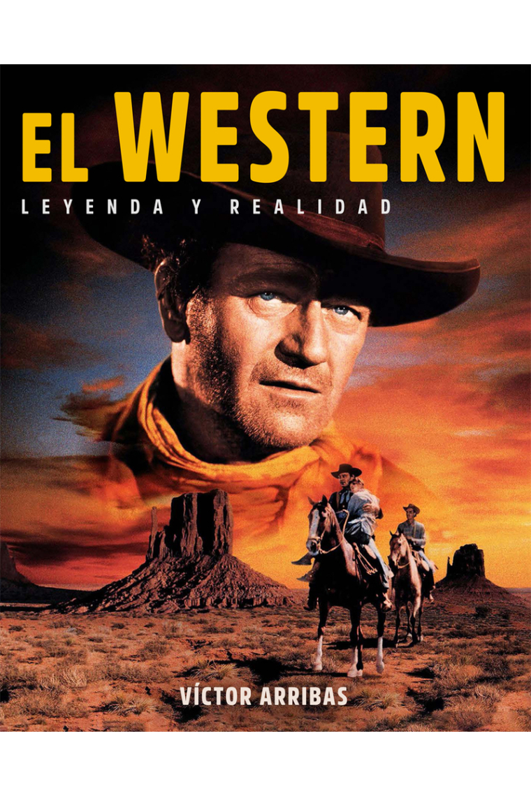 El western. Leyenda y realidad