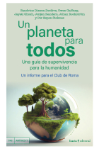 Un planeta para todos. Una guía de supervivencia para la humanidad. Un informe para el Club de Roma