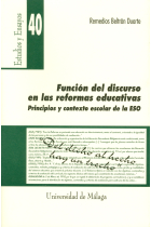 Función del discurso en las reformas educativas. Principios y contexto escolar de la ESO