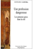 Une profession dangereuse (Les penseurs grecs dans la cité)