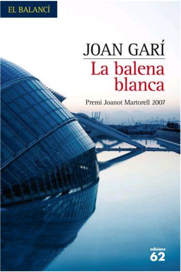 La balena blanca (Premi Joanot Martorell 2007)