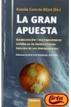 La gran apuesta. Globalización y multinacionales españolas en américa latina