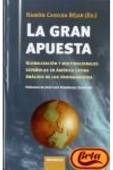 La gran apuesta. Globalización y multinacionales españolas en américa latina