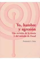 Yo, hambre y agresión : una revisión de la teoría y del método de Freud