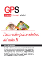 Desarrollo psicoevolutivo del niño II : Guías de Psicología y salud