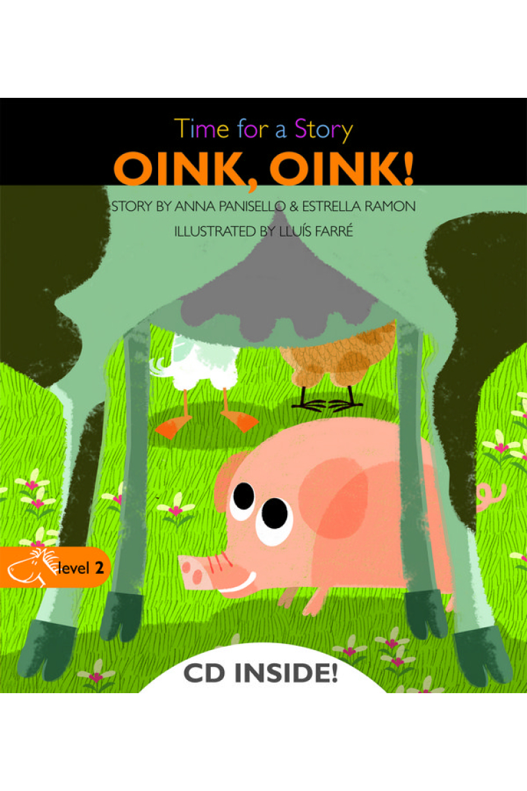 Oink, oink! Time for a Story. Level 2