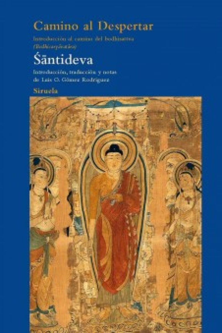 Camino al despertar: introducción al camino del bodisatva (Bodhicaryavatara)