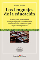 Los lenguajes de la educación : los legados protestantes en la pedagogización del mundo