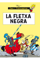 La fletxa negra (Jan i Trencapins 7)