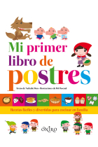 Mi primer libro de postres : recetas fáciles y divertidas para cocinar en familia (a partir de 5 años)