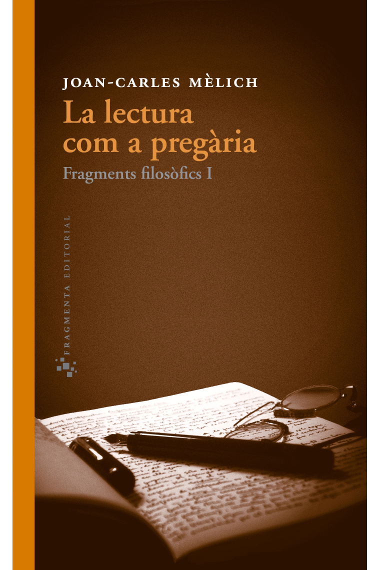 La lectura com a pregària (Fragments filosòfics, I)