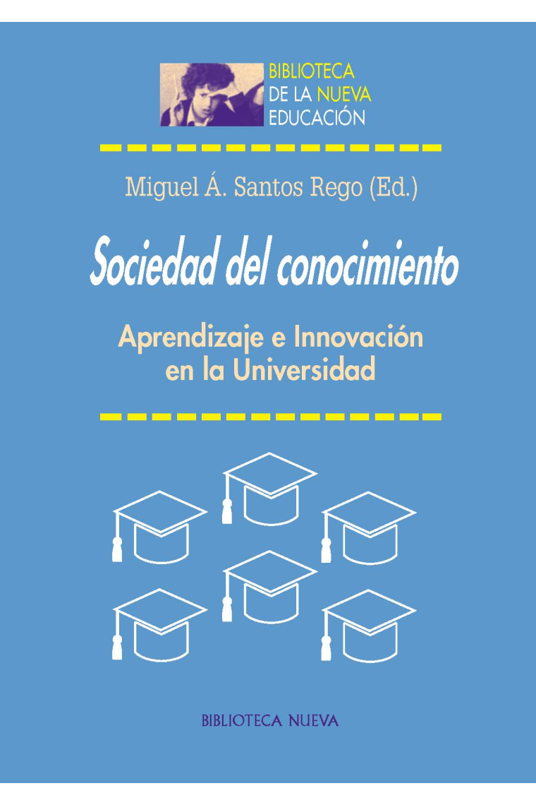 Sociedad del conocimiento.  Aprendizaje e innovación en la Universidad