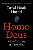 Homo Deus. A Brief History of Tomorrow