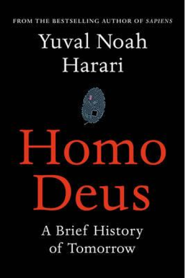 Homo Deus. A Brief History of Tomorrow