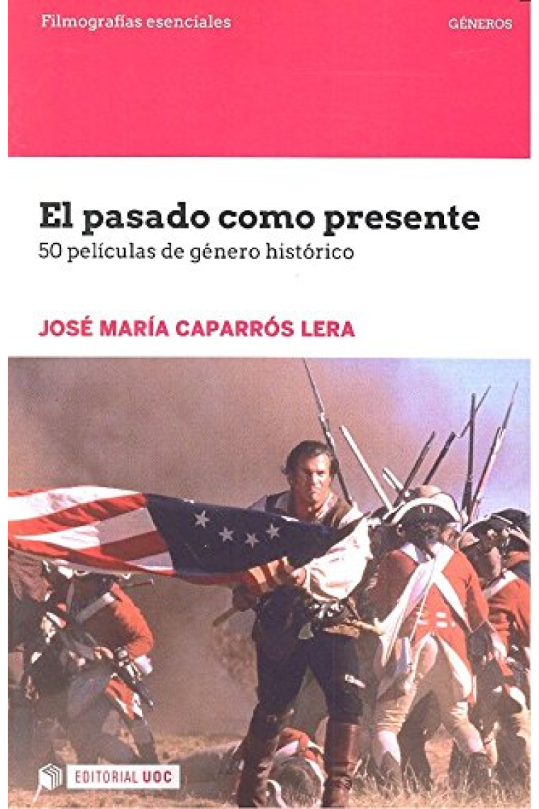 El pasado como presente. 50 películas de género histórico