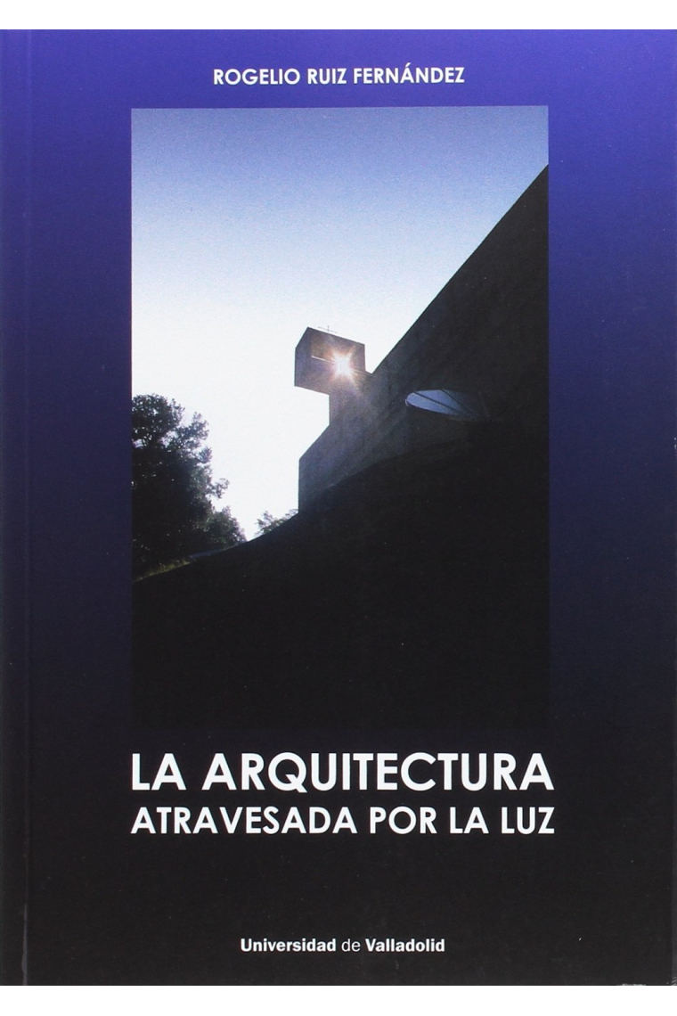 La arquitectura atravesada por la luz