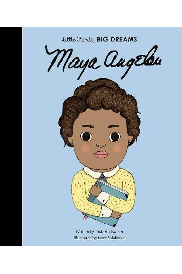 Little People, Big Dreams: Maya Angelou