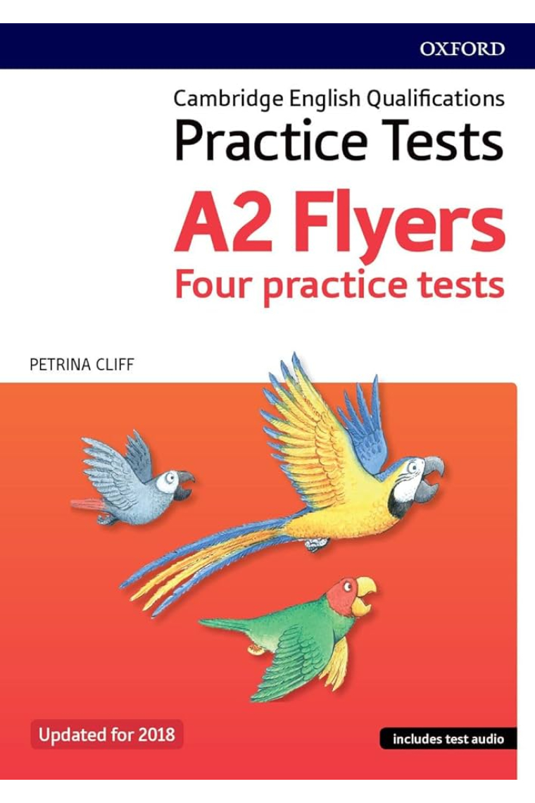 Cambridge English Qualifications Practice Tests A2 Flyers. Four Practice Tests