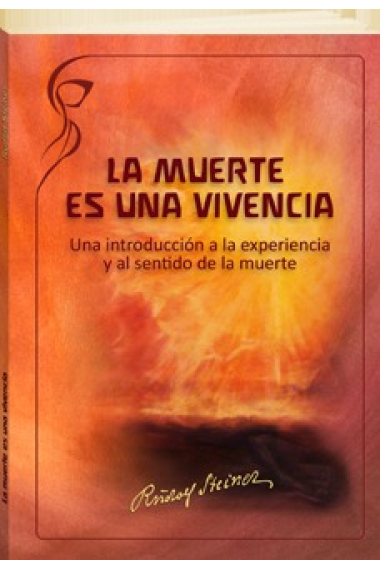 La muerte es una vivencia: una introducción a la experiencia y al sentido de la muerte