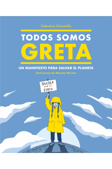 Todos somos Greta. Un manifiesto para salvar el planeta