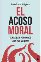 El acoso moral. El maltrato psicológico en la vida cotidiana