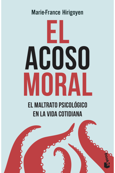 El acoso moral. El maltrato psicológico en la vida cotidiana