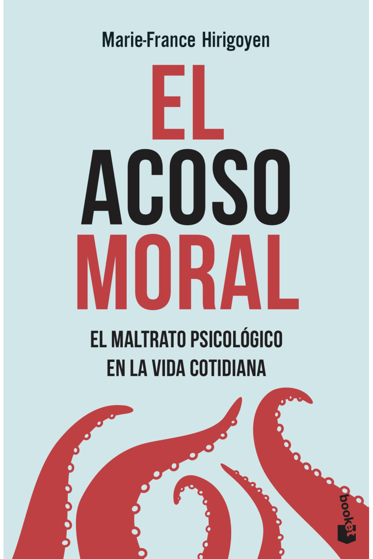 El acoso moral. El maltrato psicológico en la vida cotidiana