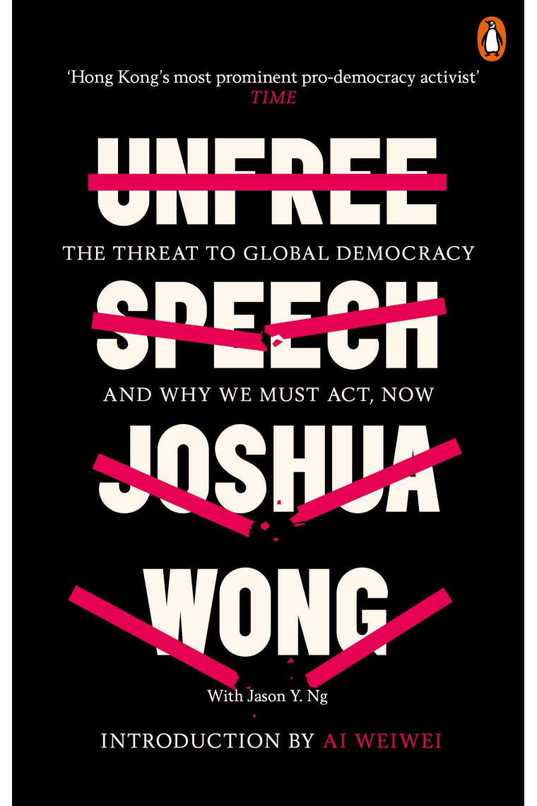 Unfree Speech. The threat to global democracy and why we must act, now