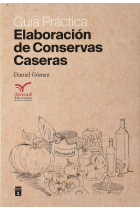 Elaboración de conservas caseras. Guía práctica