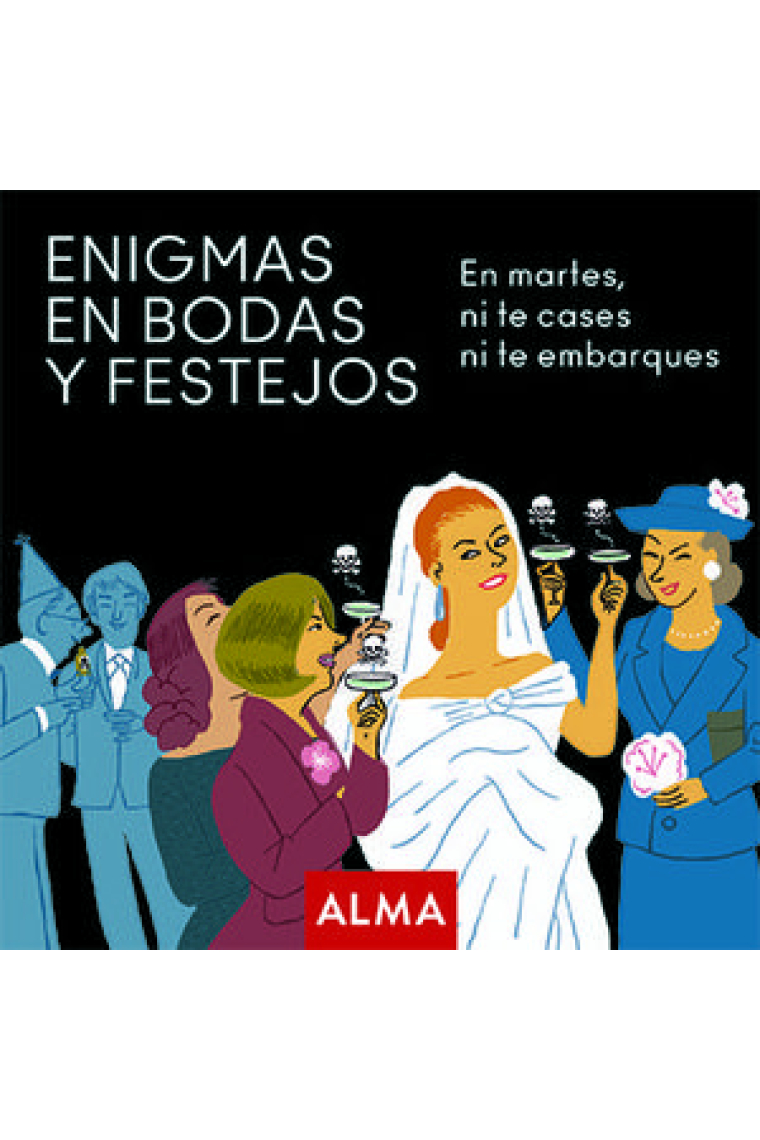 Enigmas en bodas y festejos. En martes, ni te cases ni te embarques