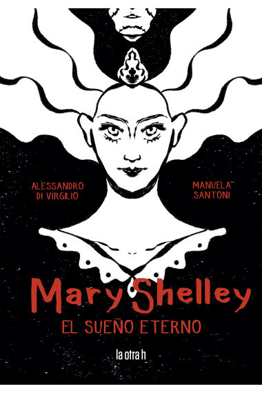 Mary Shelley: el sueño eterno