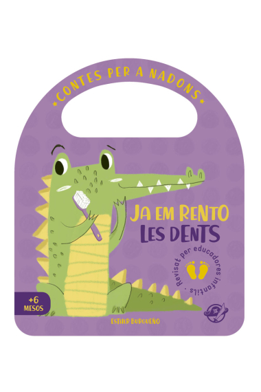 Contes per a nadons - Ja em rento les dents. Un conte en català per aprendre a rentar-se les dents, interactiu, amb una solapa i amb una nansa