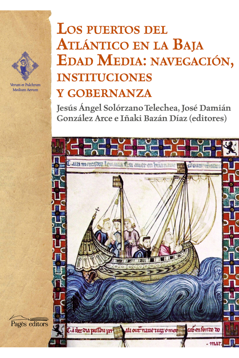Los puertos del Atlántico en la Baja Edad Media: navegación, instituciones y gobernanza
