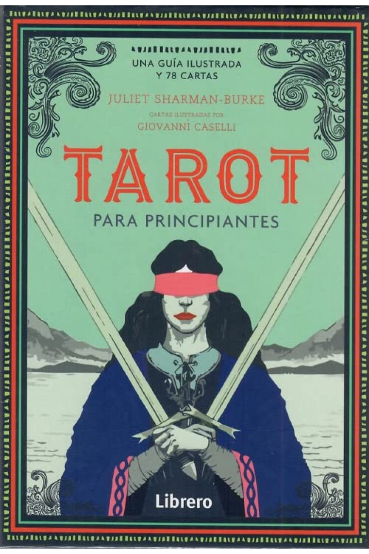 Tarot para principiantes. Una guía ilustrada y 78 cartas