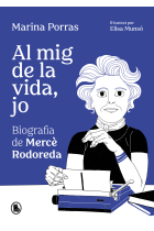 Al mig de la vida, jo. Biografia de Mercè Rodoreda