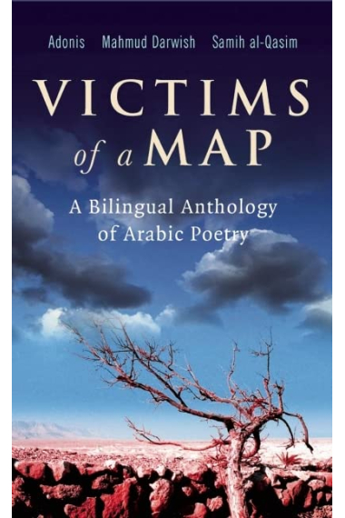 Victims of a Map: A Bilingual Anthology of Arabic Poetry