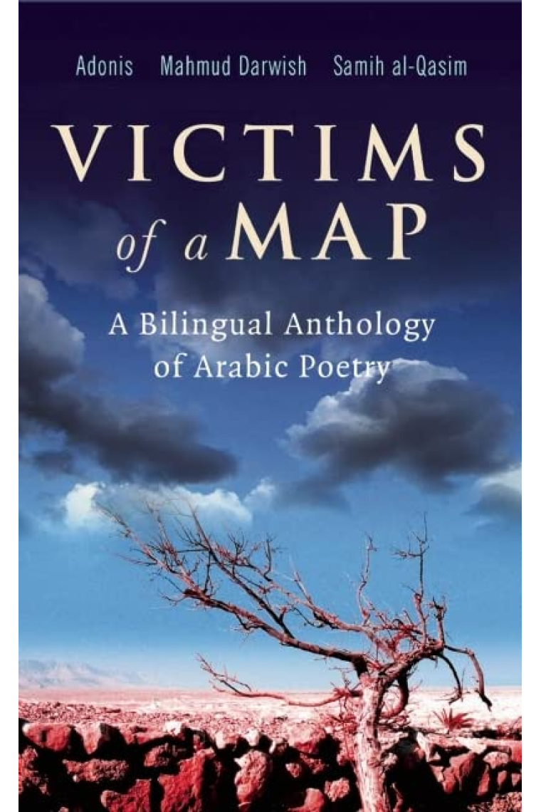 Victims of a Map: A Bilingual Anthology of Arabic Poetry