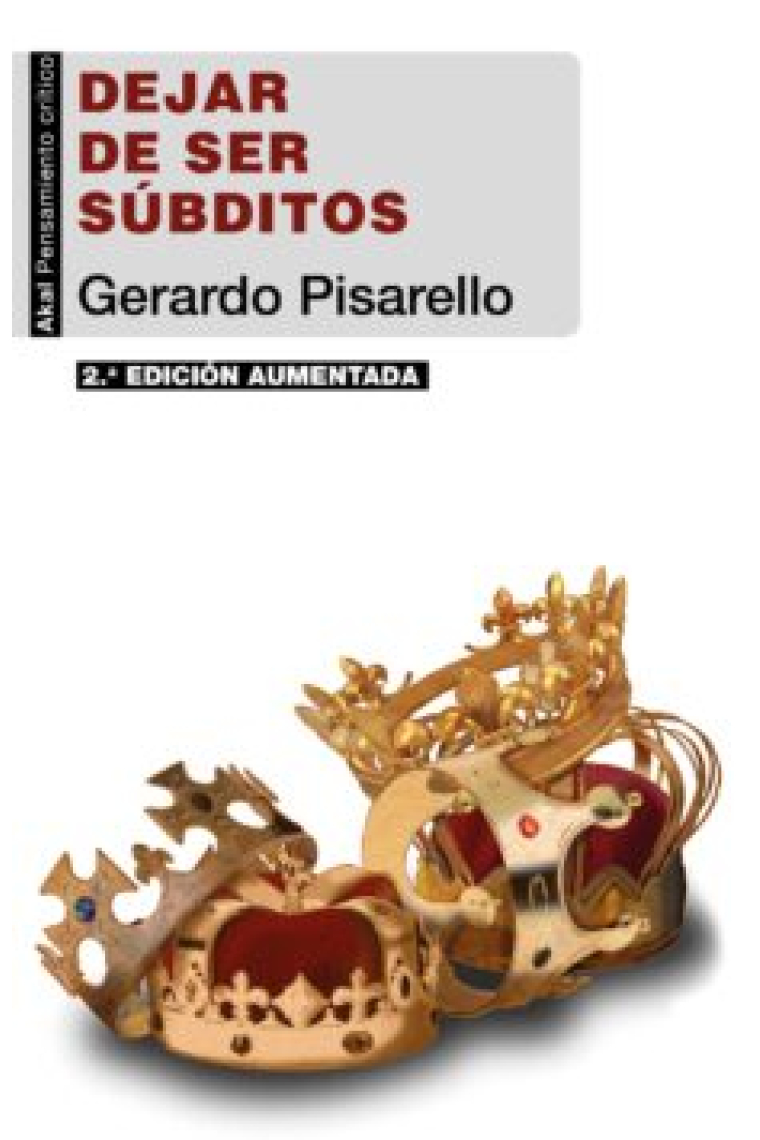 Dejar de ser súbditos. El fin de la restauración borbónica (2.ª edición aumentada)