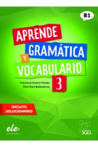 Aprende gramática y vocabulario 3 Nueva edición. Nivel B1