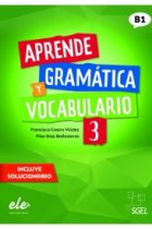 Aprende gramática y vocabulario 3 Nueva edición. Nivel B1