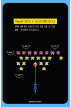 Vampiros y alienígenas: Un libro inédito de relatos de Javier Tomeo