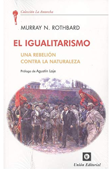 El igualitarismo: una rebelión contra la naturaleza