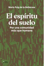 El espíritu del suelo. Por una comunidad más que humana