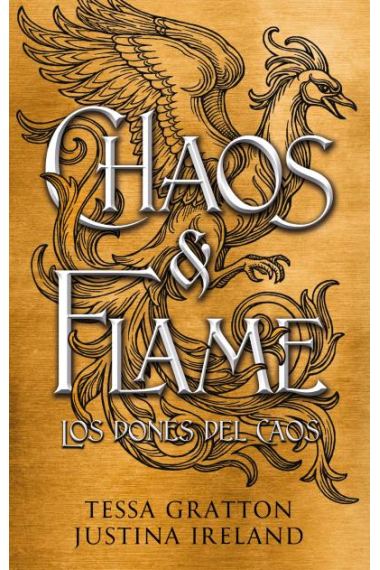 Chaos & Flame. Los dones del caos