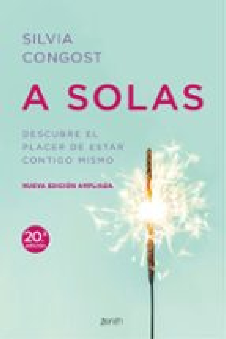 A solas. Descubre el placer de estar contigo misma. Nueva edición ampliada