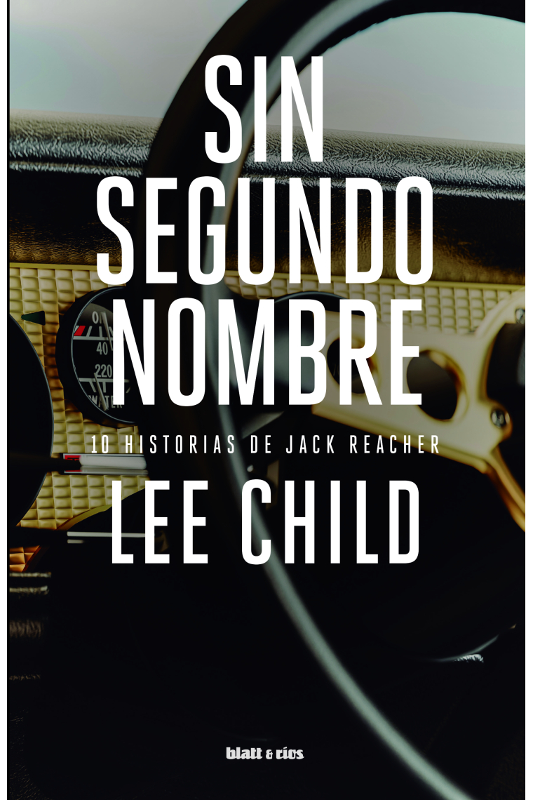 Sin segundo nombre. 10 historias de Jack Reacher