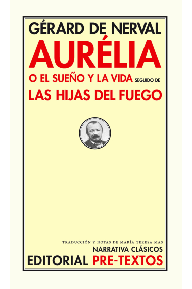 Aurélia o el sueño de la vida ; Las hijas del fuego