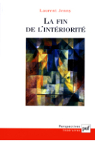 La fin de l'intériorité: théorie de l'expression et invention esthétique dans les avant-gardes françaises (1885-1935)