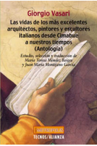 Las vidas de los más excelentes arquitectos, pintores y escultores italianos desde Cimabue a nuestros tiempos (Antología), Estudio, selección y traducción de María Teresa Méndez Baiges y Juan María Montijano García