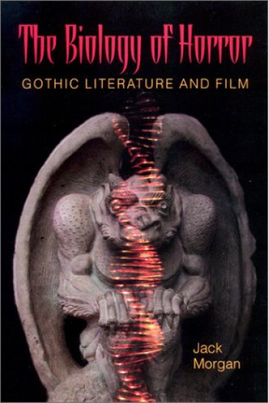 The Biology of Horror:Gothic Literature and Film